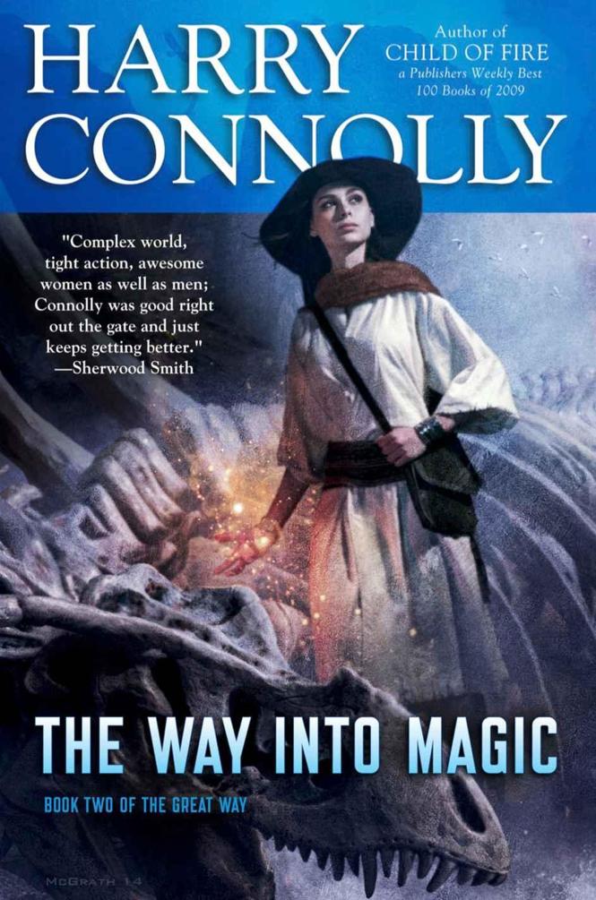 The Way Into Magic: Book Two of The Great Way by Harry Connolly