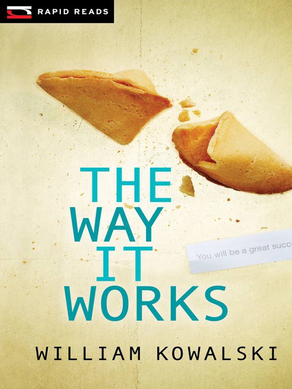 The Way It Works (2010) by William Kowalski