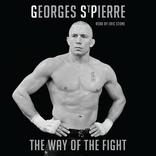 The Way of the Fight (2013) by Georges St-Pierre