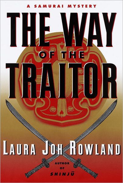 The Way of the Traitor: A Samurai Mystery