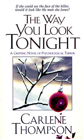 The Way You Look Tonight (1997) by Carlene Thompson