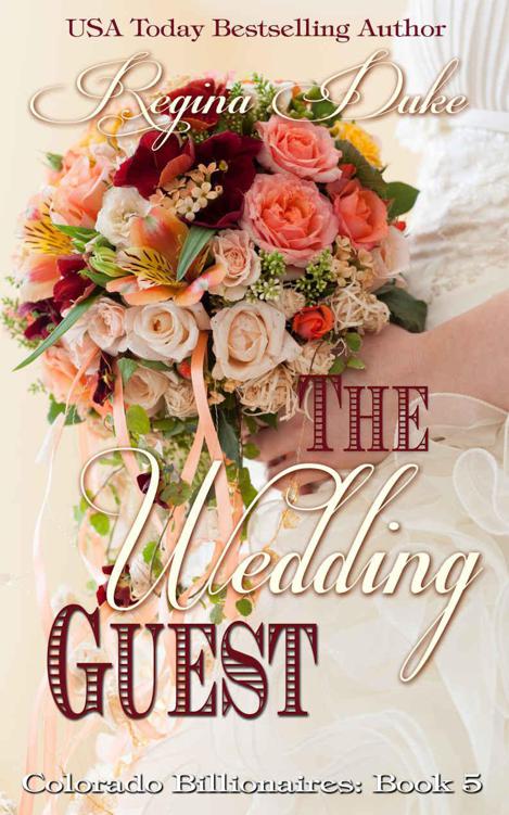 The Wedding Guest (Colorado Billionaires Book 5) by Regina Duke