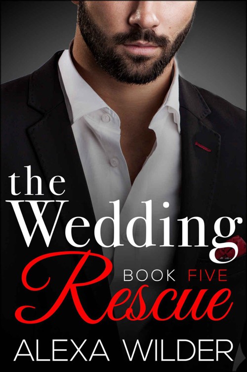 The Wedding Rescue, Book Five (An Alpha Billionaire Club BBW Romance) by Wilder, Alexa