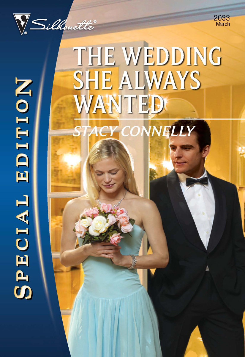 The Wedding She Always Wanted (2010) by Stacy Connelly