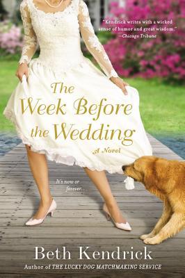 The Week Before the Wedding (2013) by Beth Kendrick