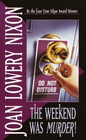 The Weekend Was Murder (1994) by Joan Lowery Nixon