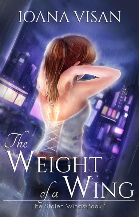 The Weight of a Wing (The Stolen Wings Book 1) by Ioana Visan