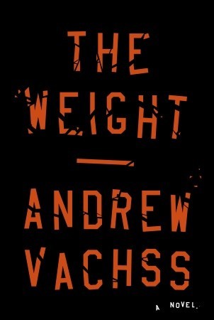 The Weight (2010) by Andrew Vachss