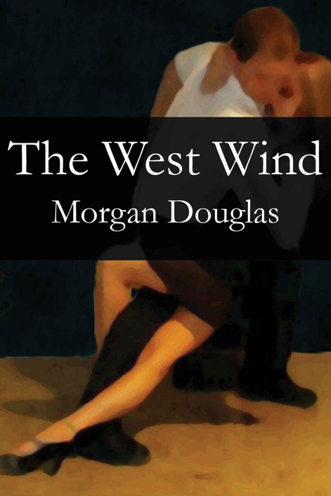 The West Wind by Morgan Douglas