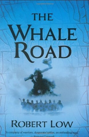 The Whale Road (2007) by Robert Low