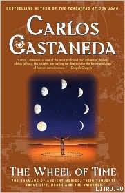 The Wheel Of Time by Carlos Castaneda