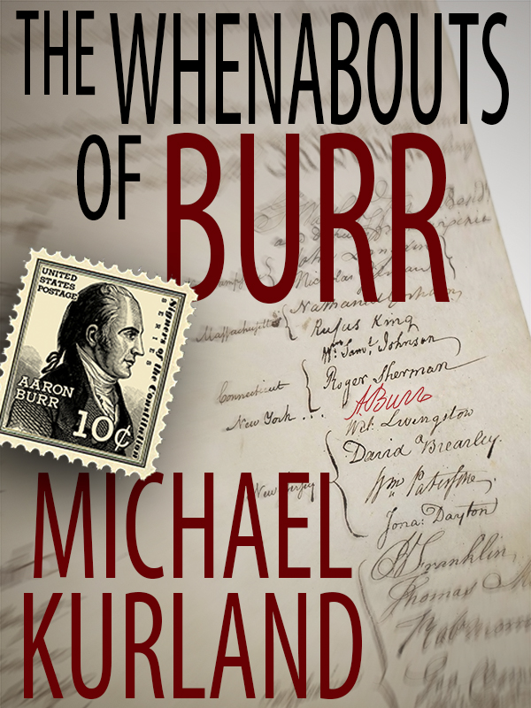 The Whenabouts of Burr (2015) by Michael Kurland