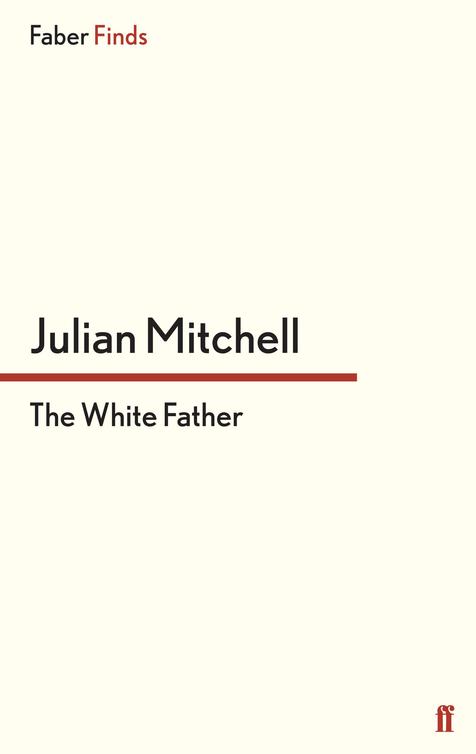 The White Father (2013) by Julian Mitchell