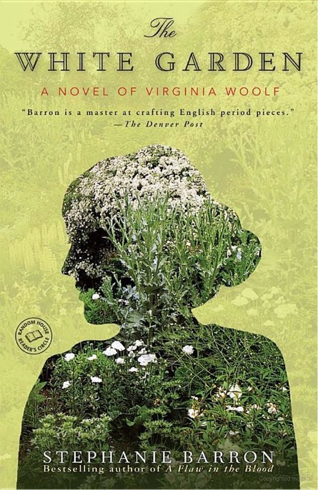 The White Garden: A Novel of Virginia Woolf by Barron, Stephanie