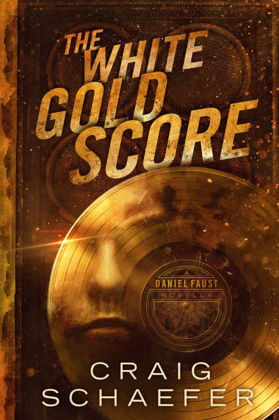 The White Gold Score (A Daniel Faust Novella) by Craig Schaefer