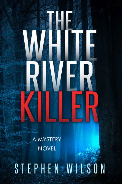 The White River Killer: A Mystery Novel