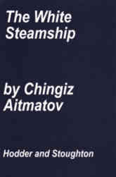 The White Steamship (1972) by Chingiz Aitmatov