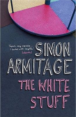 The White Stuff (2005) by Simon Armitage