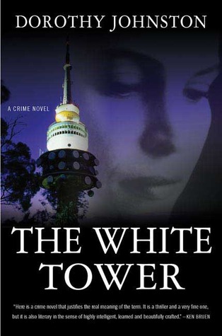 The White Tower (2006) by Dorothy Johnston