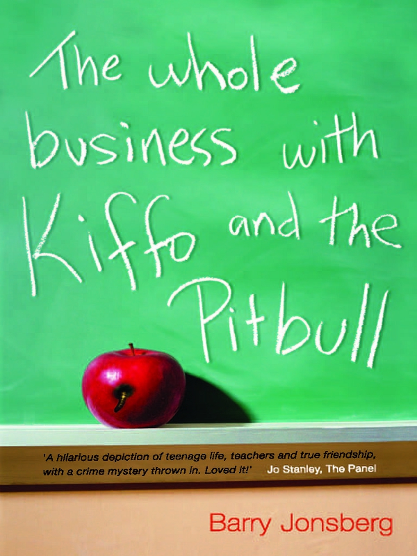 The Whole Business with Kiffo and the Pitbull (2004) by Barry Jonsberg