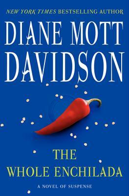 The Whole Enchilada (2013) by Diane Mott Davidson