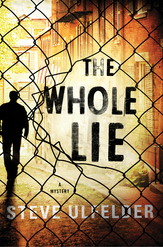 The Whole Lie by Steve Ulfelder