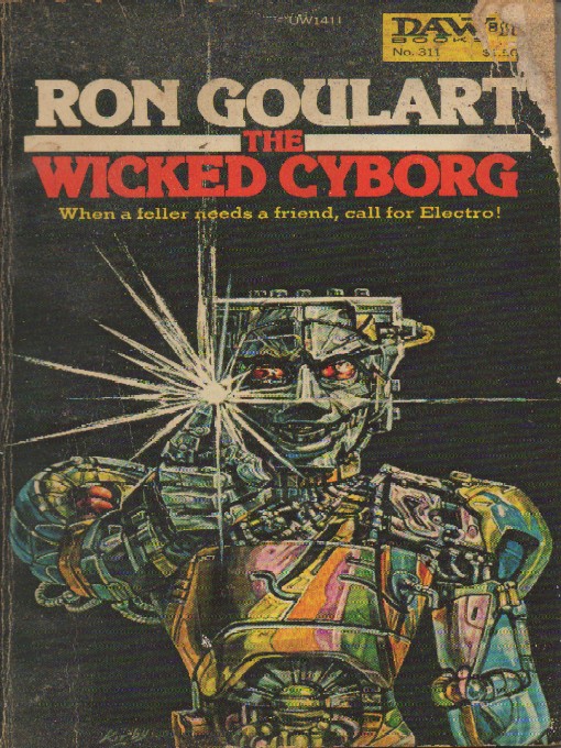 The Wicked Cyborg by Ron Goulart