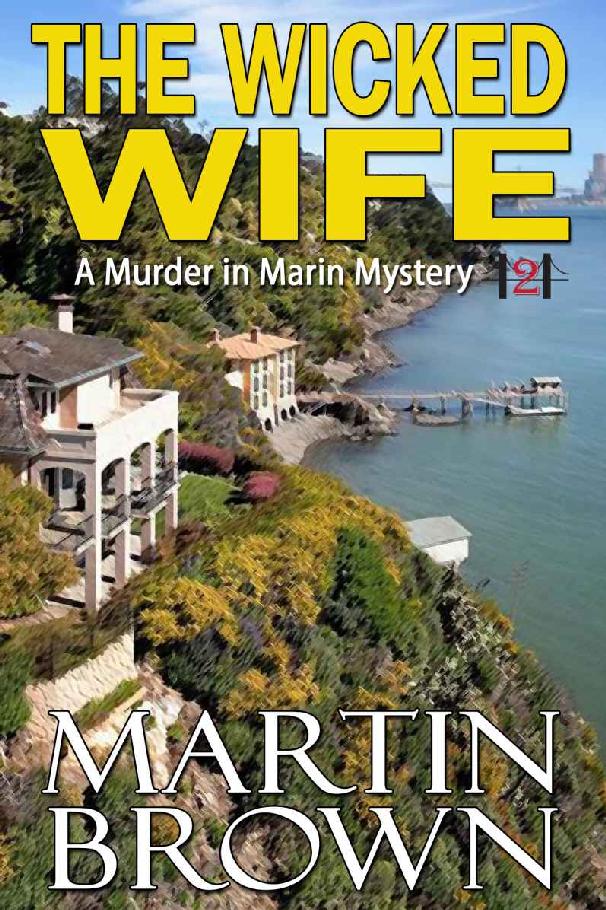 The Wicked Wife (Murder in Marin Book 2) by Martin Brown