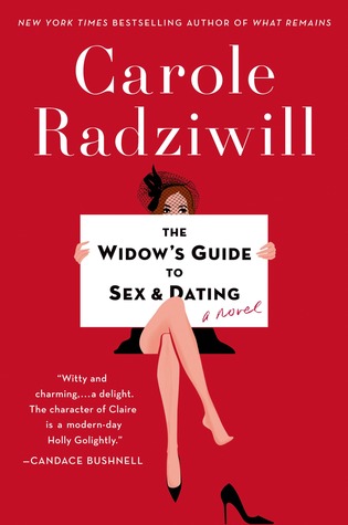 The Widow's Guide to Sex and Dating: A Novel (2014) by Carole Radziwill