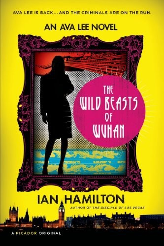 The Wild Beasts of Wuhan by Ian  Hamilton