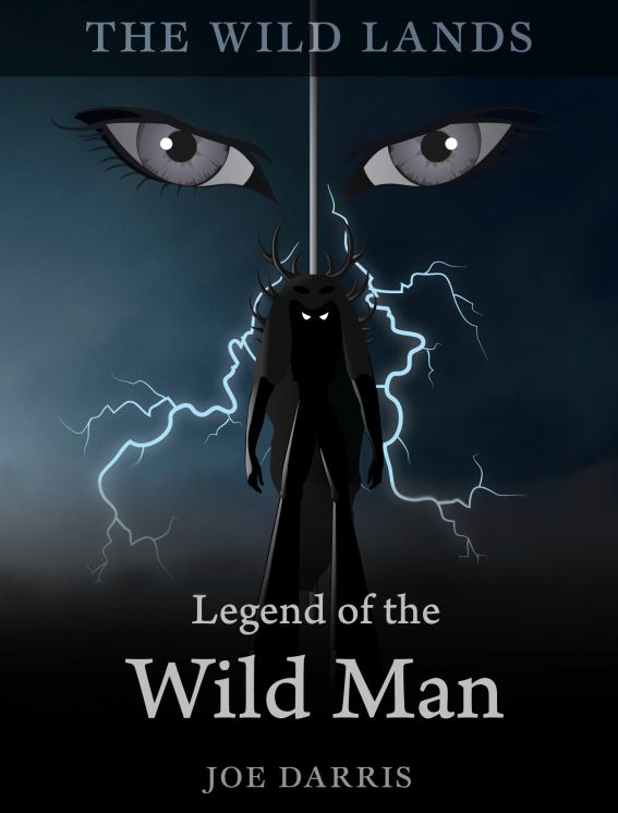 The Wild Lands: Legend of the Wild Man by Joe Darris