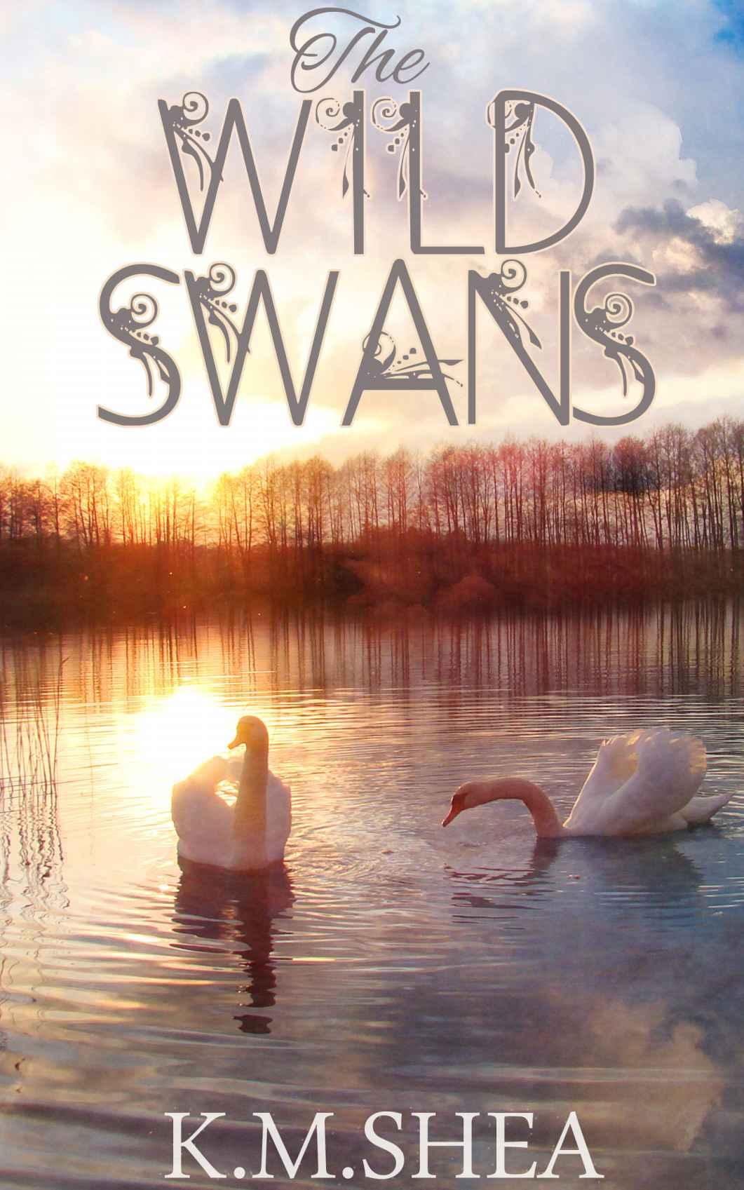 The Wild Swans by Shea, K.M.