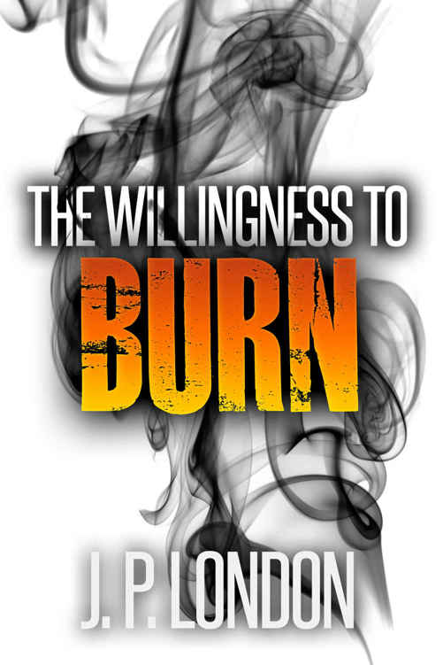 The Willingness to Burn