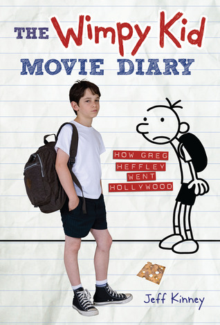 The Wimpy Kid Movie Diary: How Greg Heffley Went Hollywood (2010) by Jeff Kinney