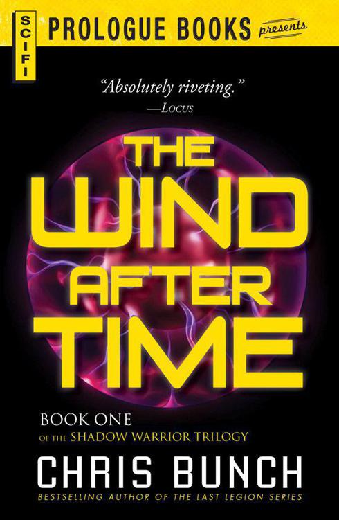 The Wind After Time: Book One of the Shadow Warrior Trilogy by Chris Bunch