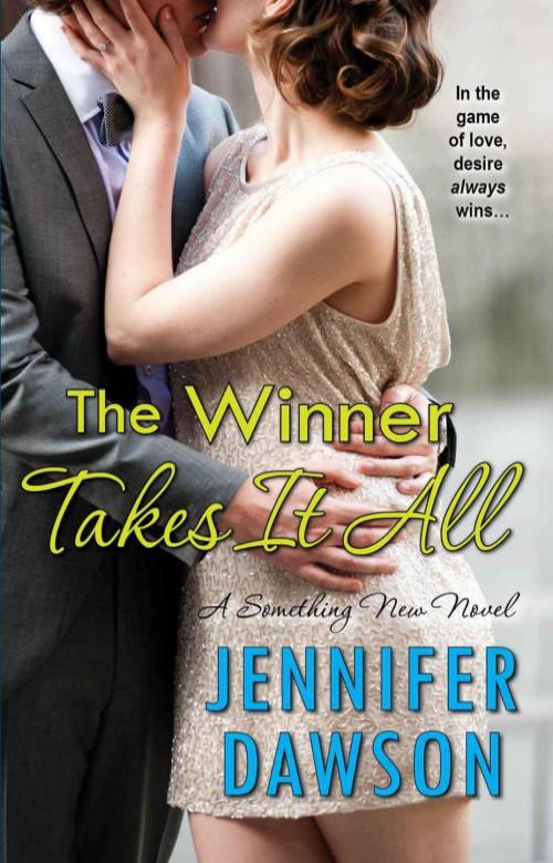 The Winner Takes It All (A Something New Novel) by Jennifer Dawson