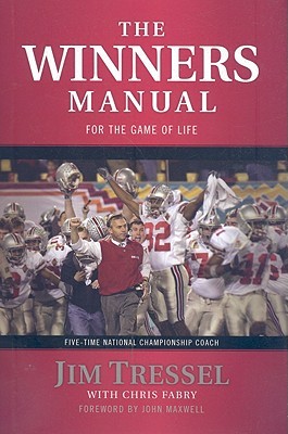 The Winners Manual: For the Game of Life (2008) by Jim Tressel