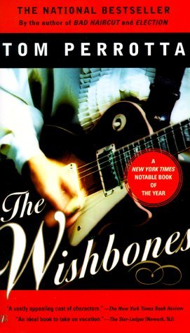 The Wishbones (1999) by Tom Perrotta