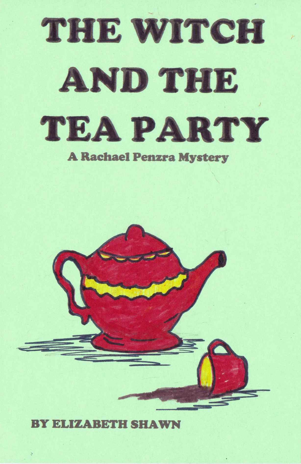 THE WITCH AND THE TEA PARTY (A Rachael Penzra Mystery)