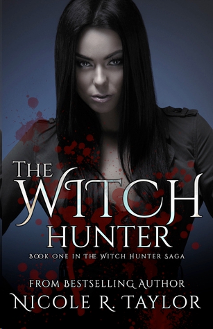 The Witch Hunter by Nicole R. Taylor