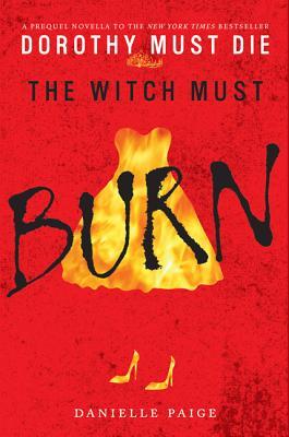 The Witch Must Burn (2014) by Danielle  Paige