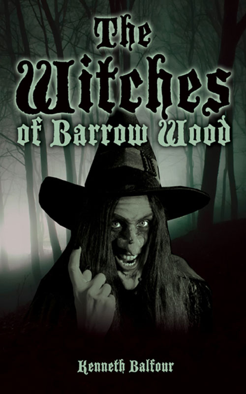 The Witches of Barrow Wood (2013) by Kenneth Balfour