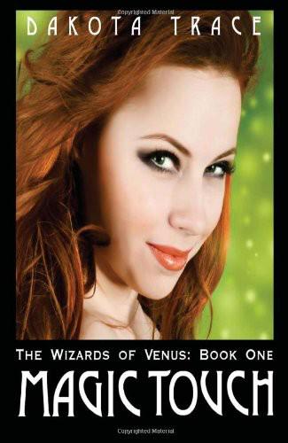 The Wizards of Venus Book One: Magic Touch