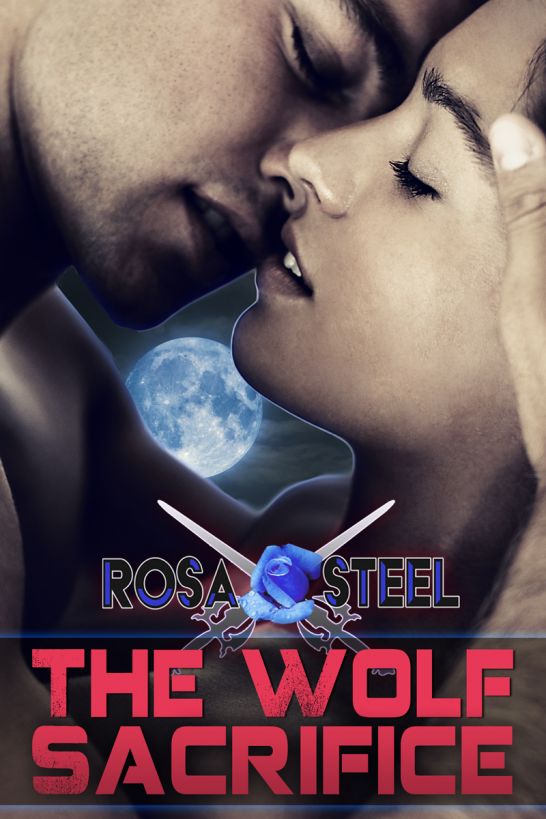 The Wolf Sacrifice by Rosa Steel