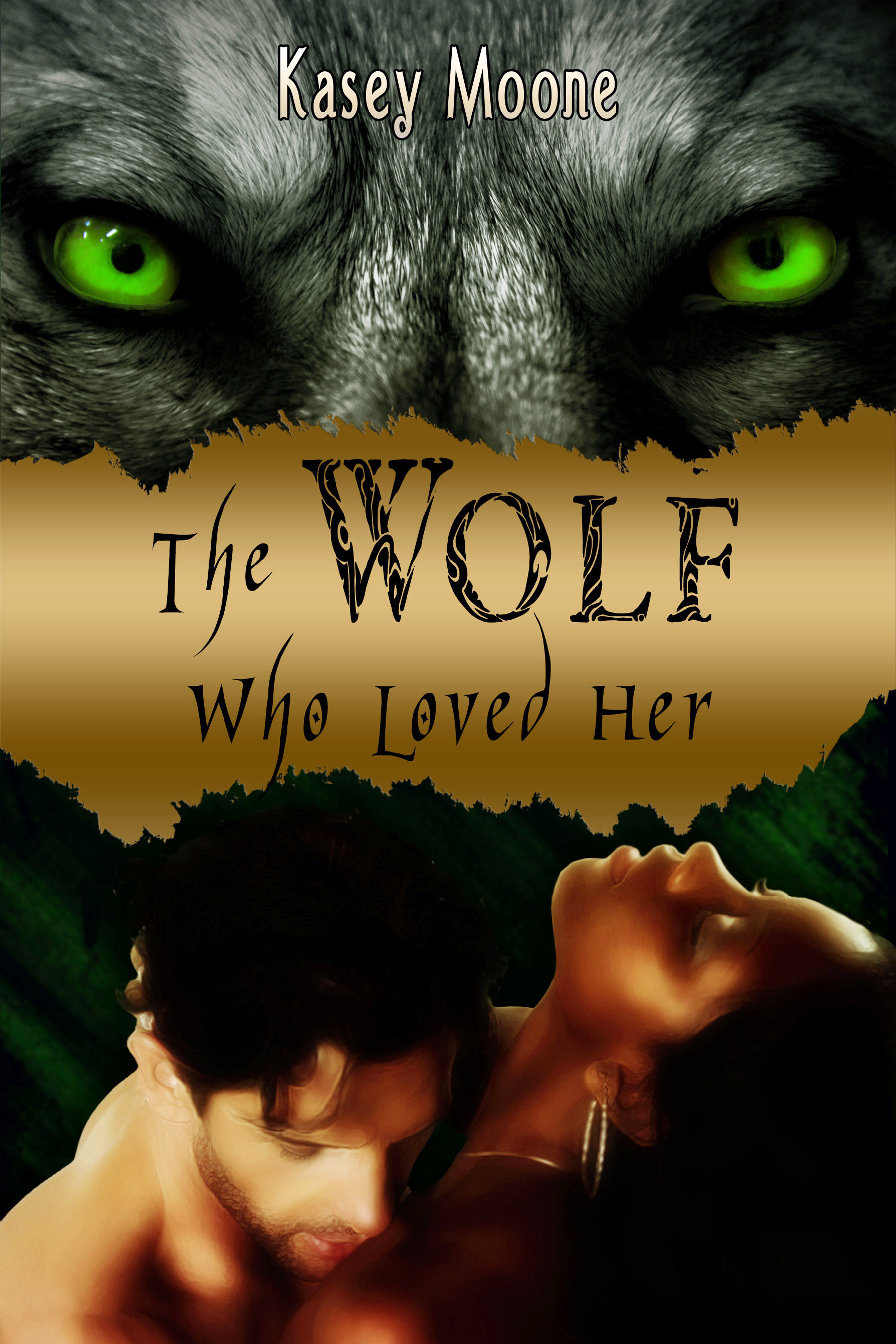 The Wolf Who Loved Her (2012) by Kasey Moone