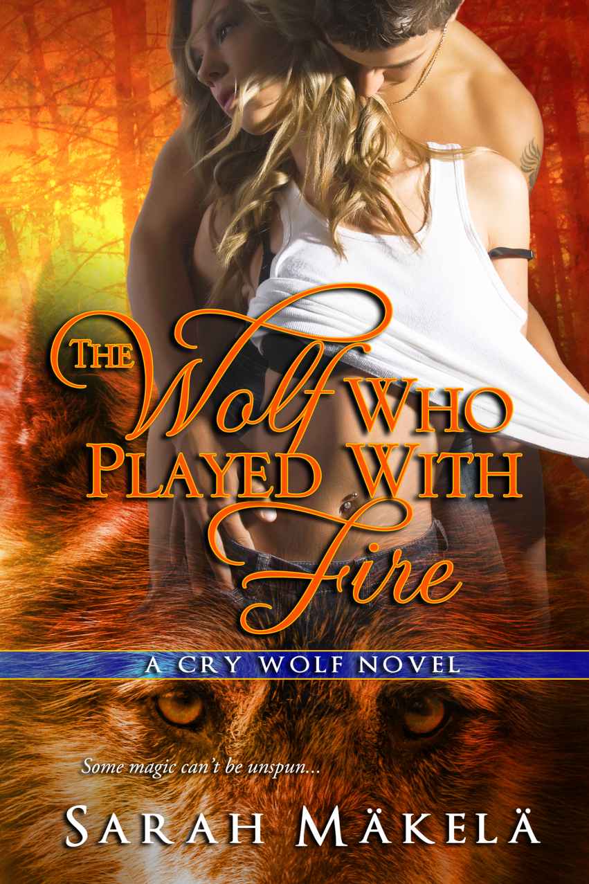 The Wolf Who Played With Fire: New Adult Paranormal Romance (Cry Wolf)