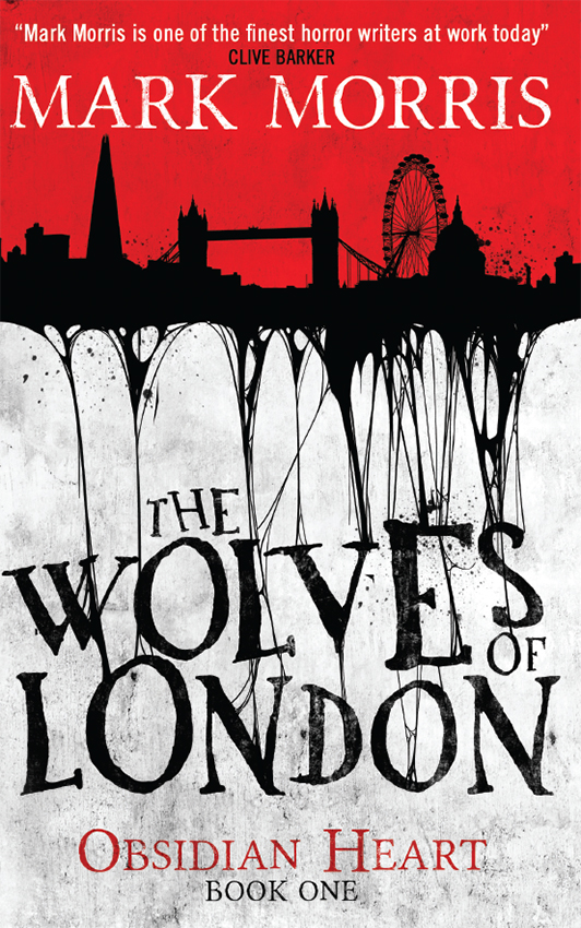 The Wolves of London by Mark Morris