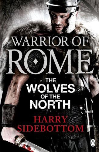 The Wolves of the North by Harry Sidebottom