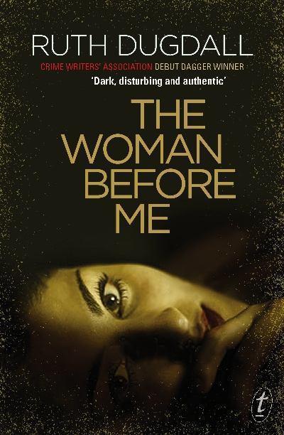 The Woman Before Me by Ruth Dugdall