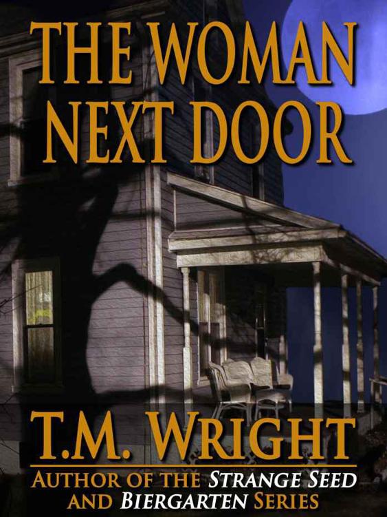 The Woman Next Door by T. M. Wright